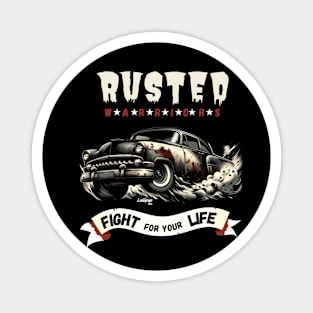 Fight for Your Life - Vintage Classic American Muscle Car - Hot Rod and Rat Rod Rockabilly Retro Collection Magnet